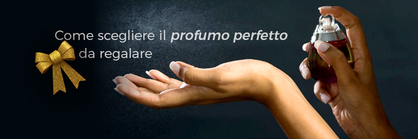 Come scegliere il profumo da regalare